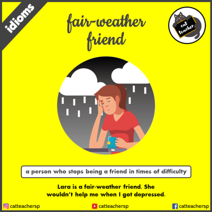 fair-weather friend tradução – Inglês na sua Casa